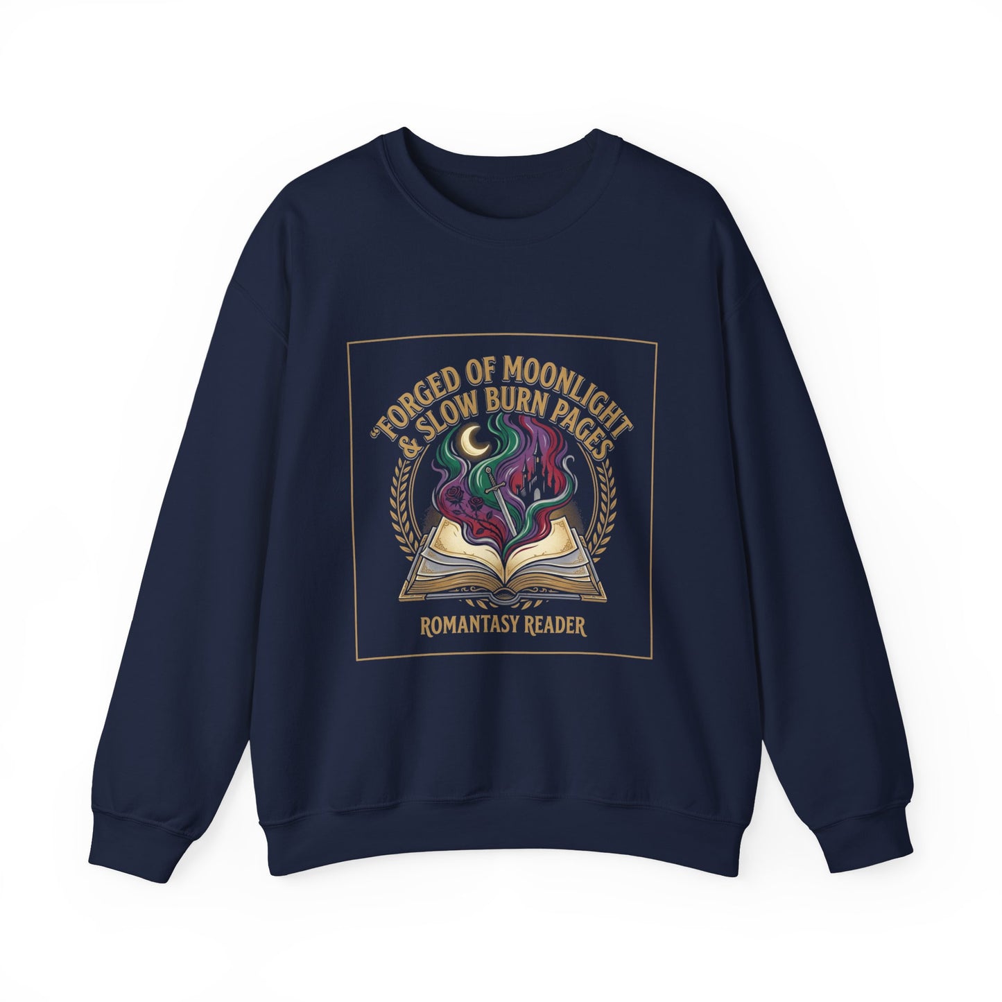 Crewneck Sweatshirt — "Forged of Moonlight & Slow Burn Pages"