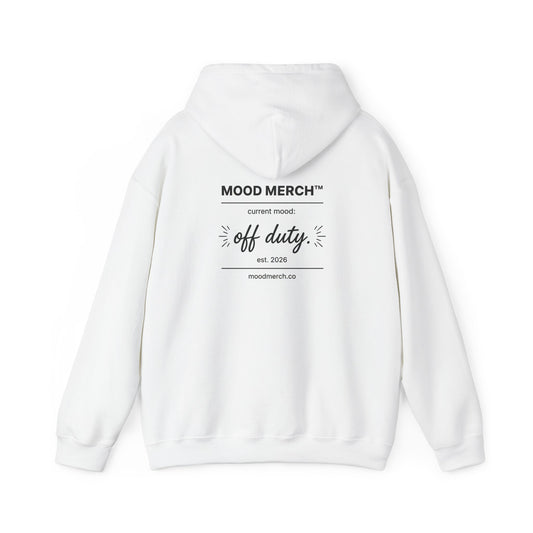 Hoodie — 'Off Duty' Mood Merch Pullover
