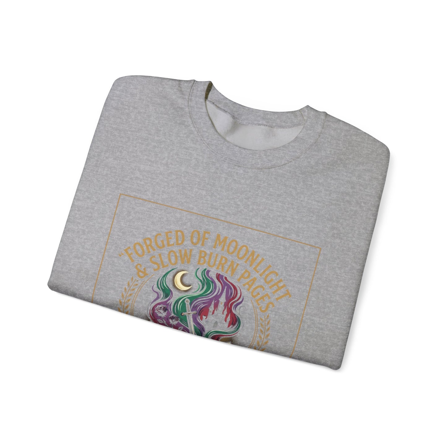 Crewneck Sweatshirt — "Forged of Moonlight & Slow Burn Pages"